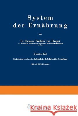 System Der Ernährung: Zweiter Teil Pirquet, Clemens 9783642983221 Springer