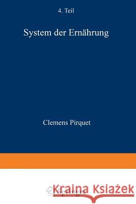 System Der Ernährung Pirquet, Clemens 9783642983238 Springer