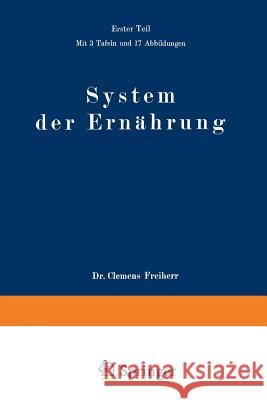 System Der Ernährung: 1. Teil - Anastatischer Neudruck 1921 - Pirquet, Clemens 9783642983252