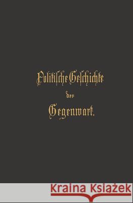 Politische Geschichte Der Gegenwart Wilhelm Muller Wilhelm Muller 9783642983665 Springer