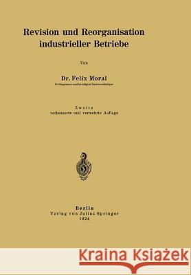 Revision Und Reorganisation Industrieller Betriebe Felix Moral 9783642983924 Springer