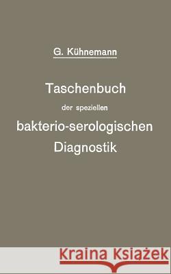 Taschenbuch Der Speziellen Bakterio-Serologischen Diagnostik Georg Kuhnemann 9783642984631 Springer