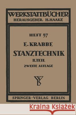 Stanztechnik: Zweiter Teil Die Bauteile Des Schnittes Krabbe, Erich 9783642984761 Springer