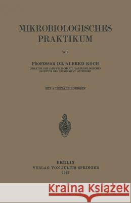 Mikrobiologisches Praktikum Alfred Koch 9783642984877 Springer