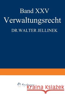 Verwaltungsrecht Walter Jellinek Eduard Kohlrausch Walter Kaskel 9783642985232 Springer