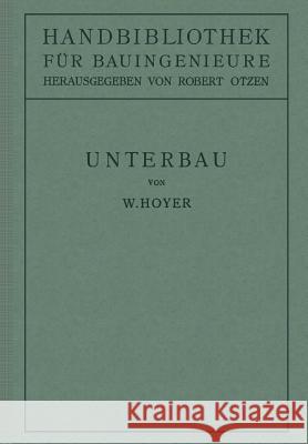 Unterbau: II. Teil Eisenbahnwesen Und Städtebau. Hoyer, W. 9783642985447 Springer