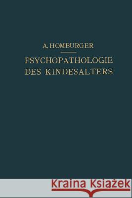 Vorlesungen Über Psychopathologie Des Kindesalters Homburger, August 9783642985492 Springer