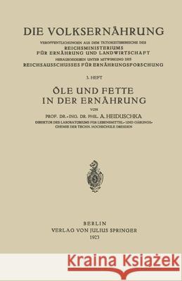 Öle und Fette in der Ernährung Heiduschka, Alfred 9783642985935 Springer