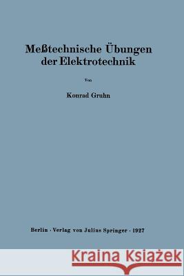 Meßtechnische Übungen Der Elektrotechnik Gruhn, Konrad 9783642986215 Springer