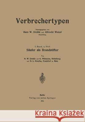 Säufer ALS Brandstifter Gruhle, Hans W. 9783642986222 Springer