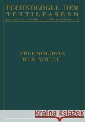 Technologie Der Wolle: Chemische Technologie Und Mechanische Hilfsmittel Für Die Veredlung Der Wolle Glafey, H. 9783642986451 Springer