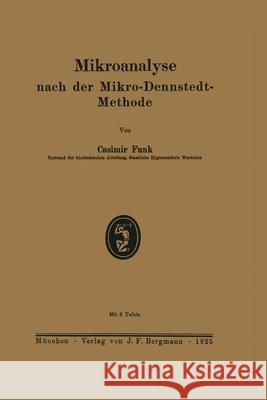 Mikroanalyse nach der Mikro-Dennstedt-Methode Casimir Funk 9783642986574