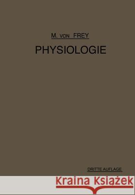 Vorlesungen Über Physiologie Frey, M. Von 9783642986666 Springer