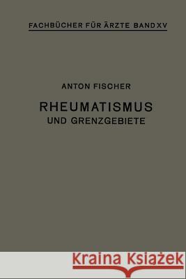 Rheumatismus Und Grenzgebiete Anton Fischer 9783642986888 Springer