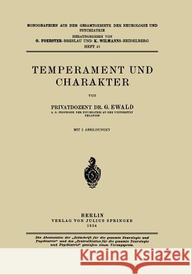 Temperament Und Charakter G. Ewald O. Foerster K. Wilmanns 9783642986956 Springer