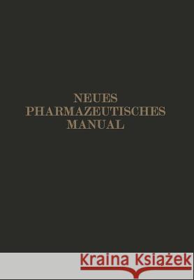 Neues Pharmazeutisches Manual Eugen Dieterich Karl Dieterich 9783642987250