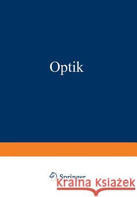 Optik: Ein Lehrbuch Der Elektromagnetischen Lichttheorie Born, Max 9783642987847 Springer