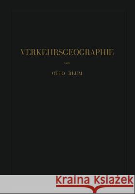 Verkehrsgeographie Otto Blum 9783642987939