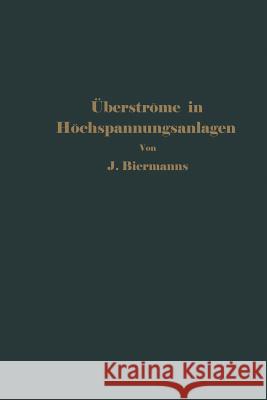 Überströme in Hochspannungsanlagen Biermanns, J. 9783642988134 Springer