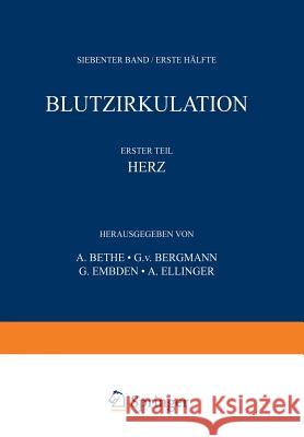 Handbuch Der Normalen Und Pathologischen Physiologie: 7. Band / Erste Hälfte - Blutzykulation Bethe, A. 9783642988257 Springer Berlin Heidelberg