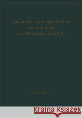 Technisch-Wissenschaftliche Abhandlungen Der Osram-Gesellschaft W. Meyer 9783642998645 Springer