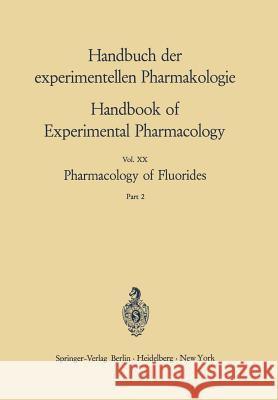 Pharmacology of Fluorides: Part 2 Frank A. Smith 9783642999758 Springer-Verlag Berlin and Heidelberg GmbH & 