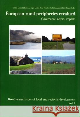 European rural peripheries revalued : Governance, actors, impacts Ulrike Grabski-Kieron Ingo Mose Anja Reichert-Schick 9783643130501 Lit Verlag