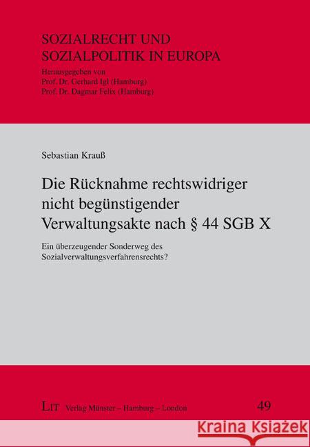 Die Rücknahme rechtswidriger nicht begünstigender Verwaltungsakte nach § 44 SGB X Krauß, Sebastian 9783643151834