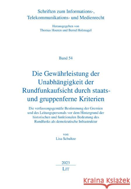 Die Gewährleistung der Unabhängigkeit der Rundfunkaufsicht durch staats- und gruppenferne Kriterien Schultze, Lisa 9783643154101 LIT Verlag