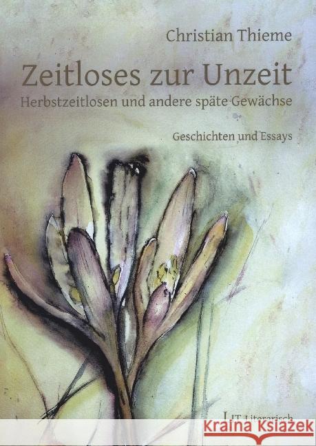 Zeitloses zur Unzeit Thieme, Christian 9783643154774 LIT Verlag