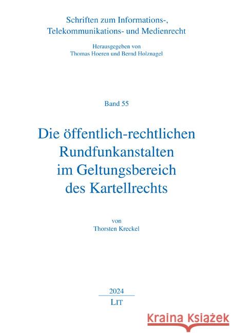 Die öffentlich-rechtlichen Rundfunkanstalten im Geltungsbereich des Kartellrechts Kreckel, Thorsten 9783643155085 LIT Verlag