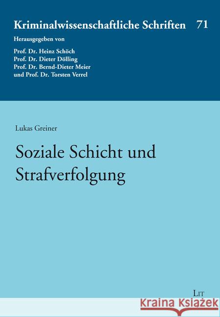 Soziale Schicht und Strafverfolgung Greiner, Lukas 9783643155214 LIT Verlag