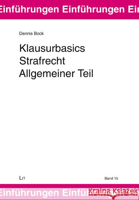 Klausurbasics Strafrecht Allgemeiner Teil Bock, Dennis 9783643155641 LIT Verlag