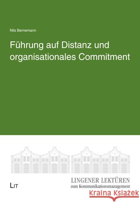 Führung auf Distanz und organisationales Commitment Bernemann, Nils 9783643155986 LIT Verlag