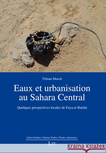 Eaux et urbanisation au Sahara Central Musch, Tilman 9783643250964 LIT Verlag