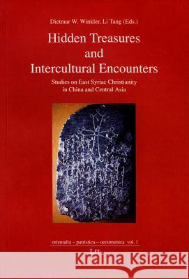 Hidden Treasures and Intercultural Encounters : Studies on East Syriac Christianity in China and Central Asia  9783643500458 LIT VERLAG
