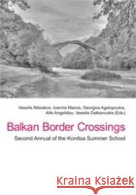Balkan Border Crossings: Second Annual of the Konitsa Summer School  9783643800923 LIT Verlag