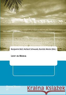 LOST in Media Beil                                     Benjamin Beil Lorenz Engell 9783643902061