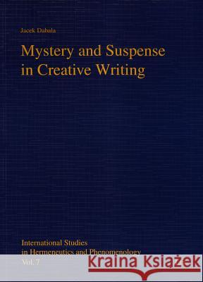 Mystery and Suspense in Creative Writing Dabala                                   Jacek Dabala 9783643902078 Lit Verlag