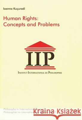 Human Rights: Concepts and Problems Ioanna Kucuradi 9783643903082 Lit Verlag