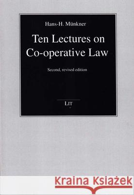 Ten Lectures on Co-Operative Law: Second, Revised Edition Volume 33 Hans-H Muenkner 9783643904508 Lit Verlag