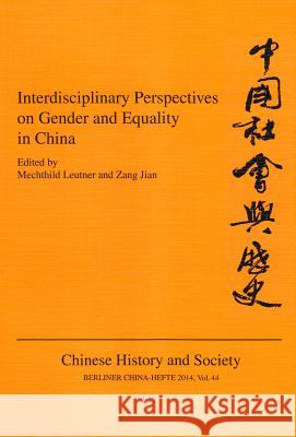 Interdisciplinary Perspectives on Gender and Equality in China Zang Jian Mechthild Leutner 9783643905499