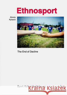 Ethnosport: The End of Decline Alexey Kylasov 9783643906540 Lit Verlag
