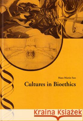 Cultures in Bioethics Hans-Martin Sass 9783643907554 Lit Verlag