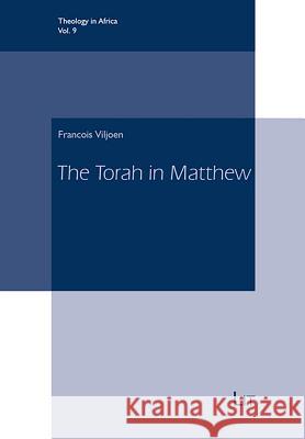 The Torah in Matthew Francois Viljoen 9783643910196 Lit Verlag