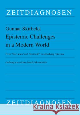 Epistemic Challenges in a Modern World : From 