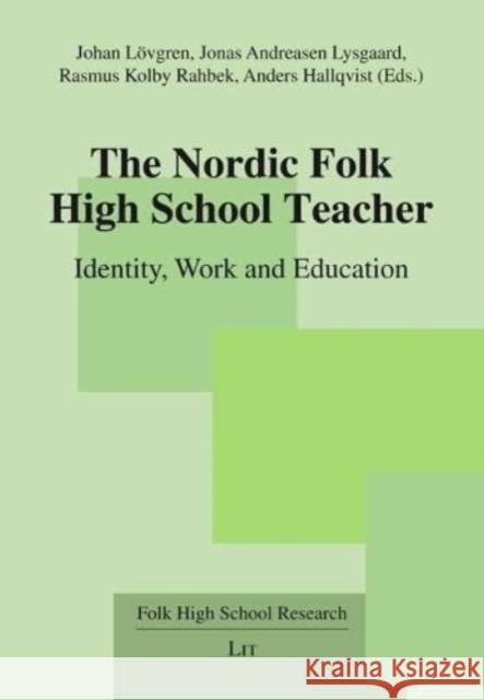 The Nordic Folk High School Teacher  9783643912404 LIT Verlag