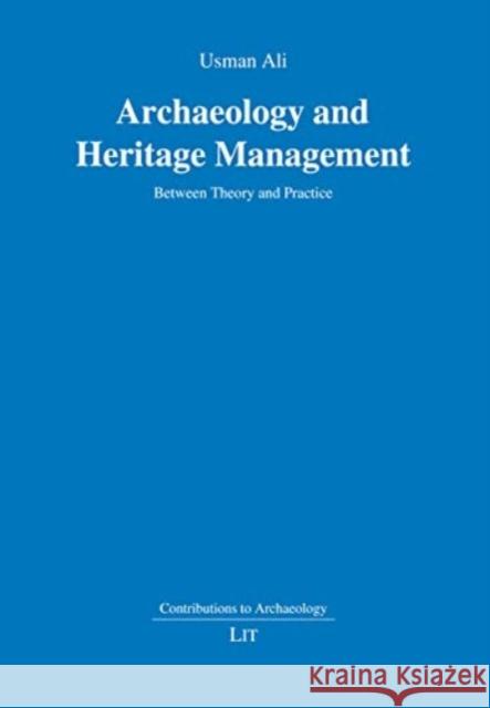 ARCHAEOLOGY & HERITAGE MANAGEMENT USMAN ALI 9783643914125 CENTRAL BOOKS