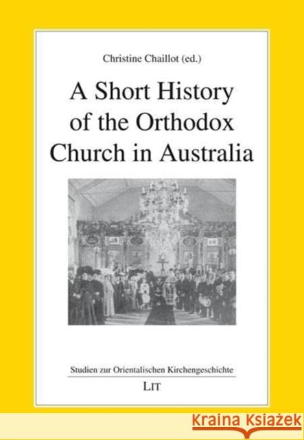 SHORT HISTORY OF THE ORTHODOX CHURCH IN CHRISTINE CHAILLOT 9783643914170 CENTRAL BOOKS