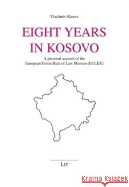Eight Years in Kosovo Kanev, Vladimir 9783643914330 Lit Verlag
